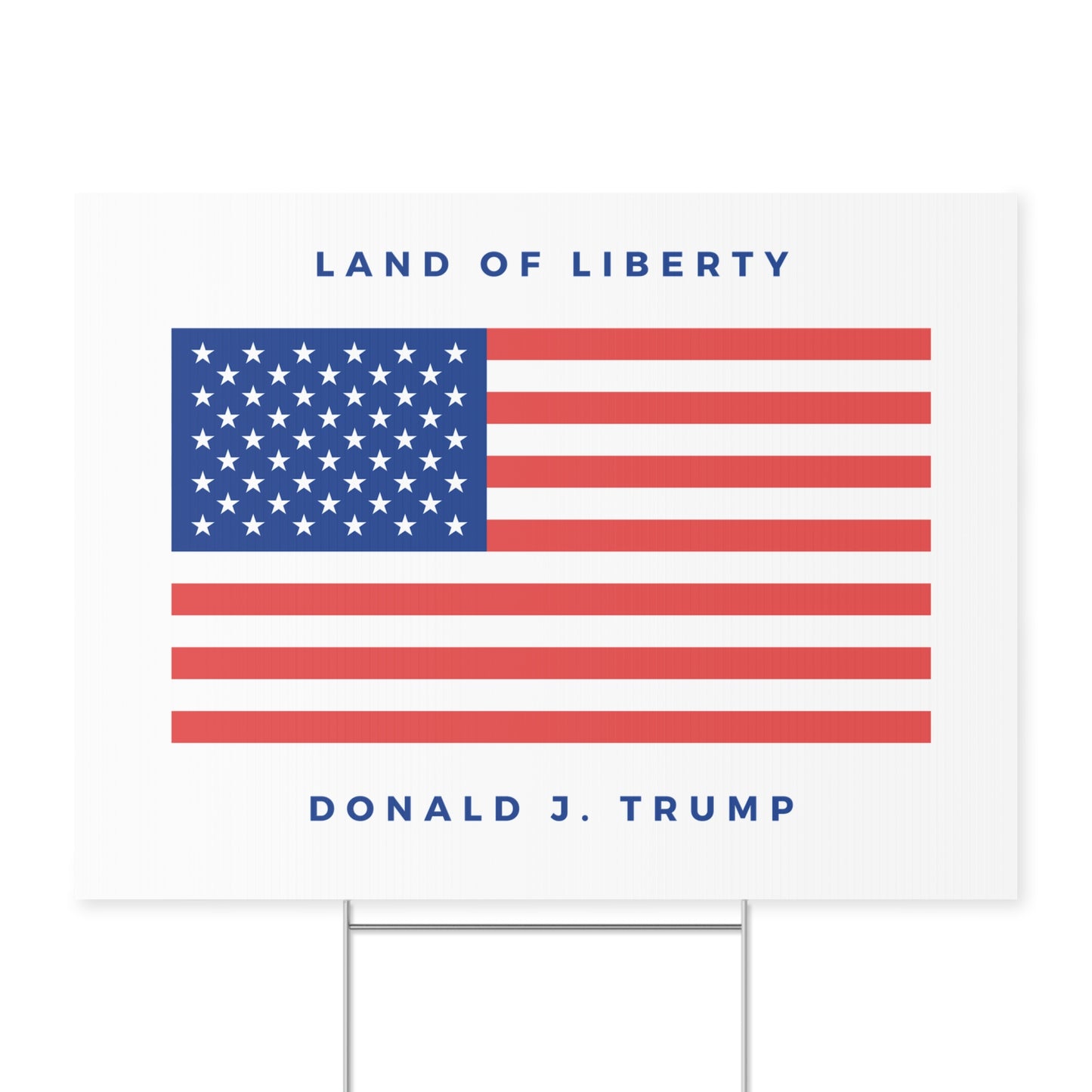 Land of Liberty Yard Sign