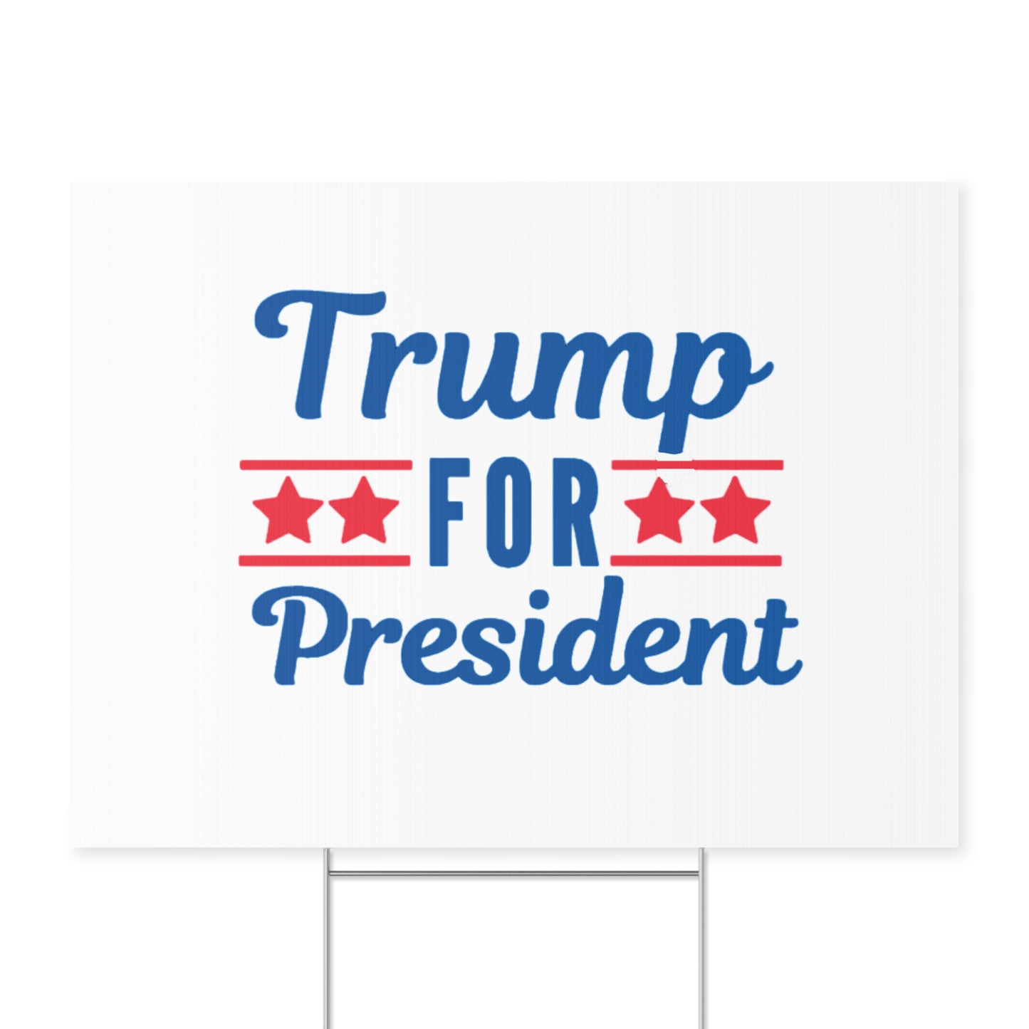 Trump 4 Pres Yard Sign